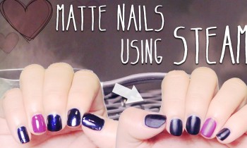 DIY : Matte Nails using Steam