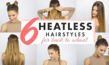 6 Easy Heatless Back To School Hairstyles