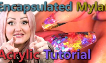 Acrylic Nail Tutorial – Encapsulated Mylar