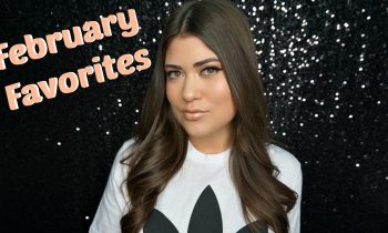 FEBRUARY FAVORITES! Makeup, Skincare, etc.