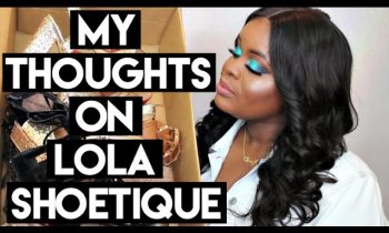 My Thoughts On Lola Shoetique | Haul