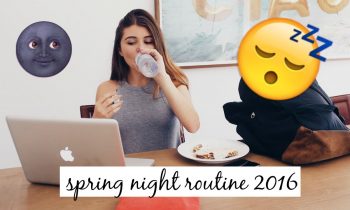 SPRING NIGHT ROUTINE 2016