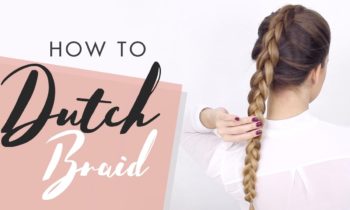 How To Do a Dutch Braid: Tutorial For Beginners | Back To Basics