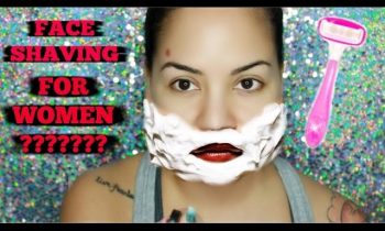 Face Shaving For Women !!!!????