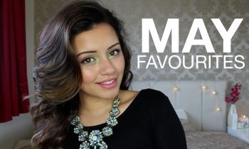 Favourites | May 2014 | Kaushal Beauty