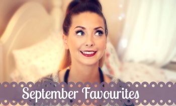 September Favourites | Zoella