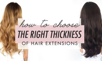 How To Choose The Right Thickness Of Luxy Hair Extensions | Luxy Hair