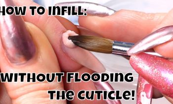 How to: Infill Without Flooding the Cuticle!!