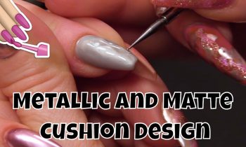 Metallic and Matte Cushioned Nail