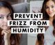 13 Ways to Prevent Frizzy Hair From Humidity